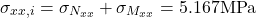 \[\sigma_{xx,i}=\sigma_{N_{xx}}+\sigma_{M_{xx}}}=5.167\text{MPa}\]