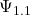 \Psi_{1.1}