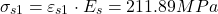 \[\sigma_{s1}=\varepsilon_{s1} \cdot E_s=211.89MPa\]
