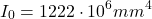 \[I_0=1222 \cdot 10^6 mm^4\]