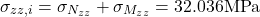 \[\sigma_{zz,i}=\sigma_{N_{zz}}+\sigma_{M_{zz}}=32.036\text{MPa}\]