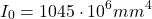 \[I_0=1045 \cdot 10^6 mm^4\]