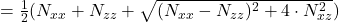 = \frac{1}{2} (N_{xx} + N_{zz} + \sqrt{(N_{xx} - N_{zz})^{2}+ 4\cdot N_{xz}^{2}})